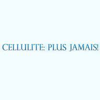 Cellulite Plus Jamais Reviews